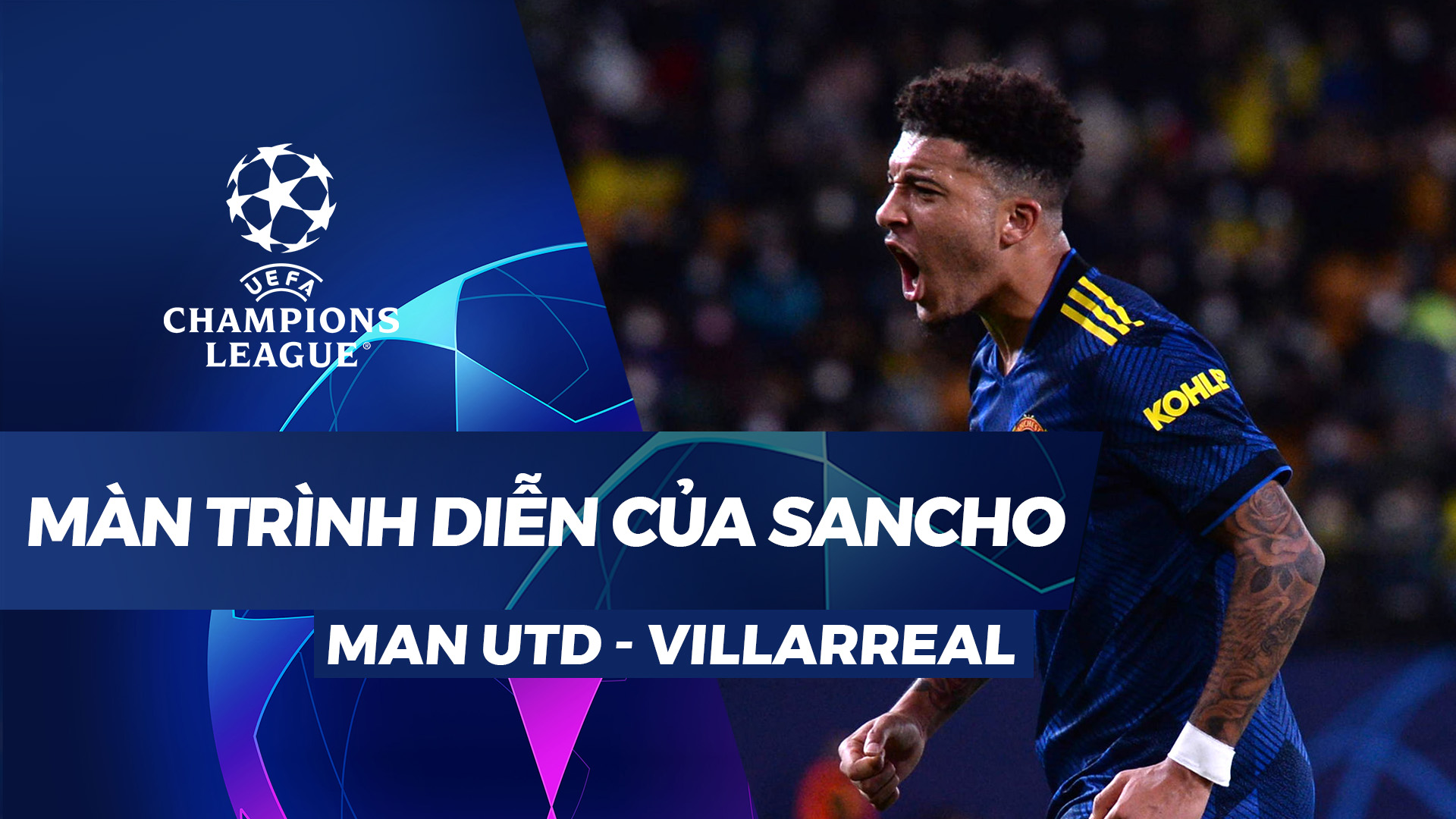 Màn trình diễn của Jadon Sancho vs Villarreal - UEFA Champions League