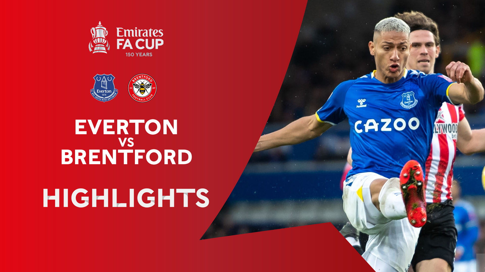 Everton - Brentford | Richarlison lập công - Highlights vòng 4 FA CUP 2021/2022
