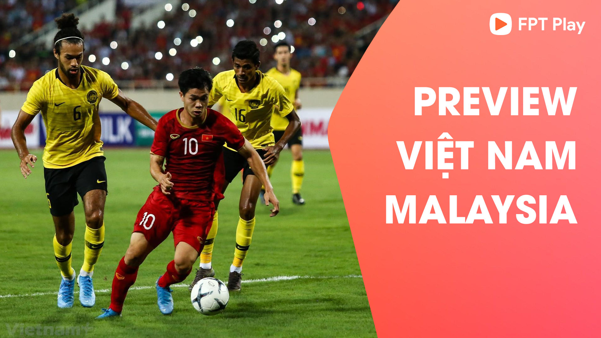Việt Nam vs Malaysia | Chờ Công Phượng lên tiếng - Vòng loại World Cup 2022 | FPT Play