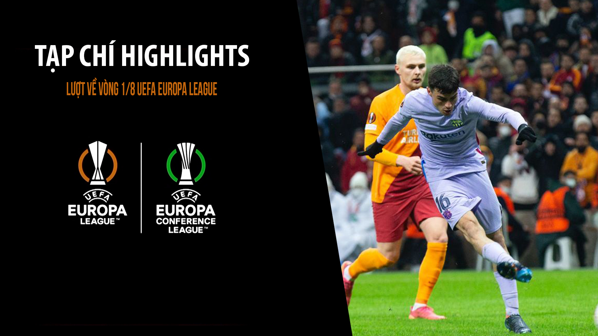 Highlights show lượt về vòng 1/8 Europa League - Tạp chí UEFA Europa League