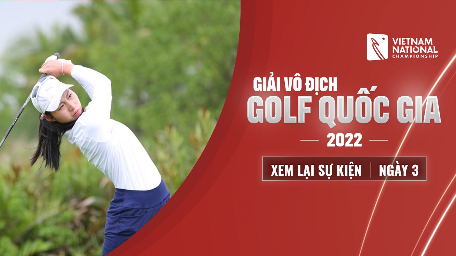 Giải Vô địch Golf Quốc gia 2022: Ngày 3 - Giải Vô địch Golf Quốc gia 2022