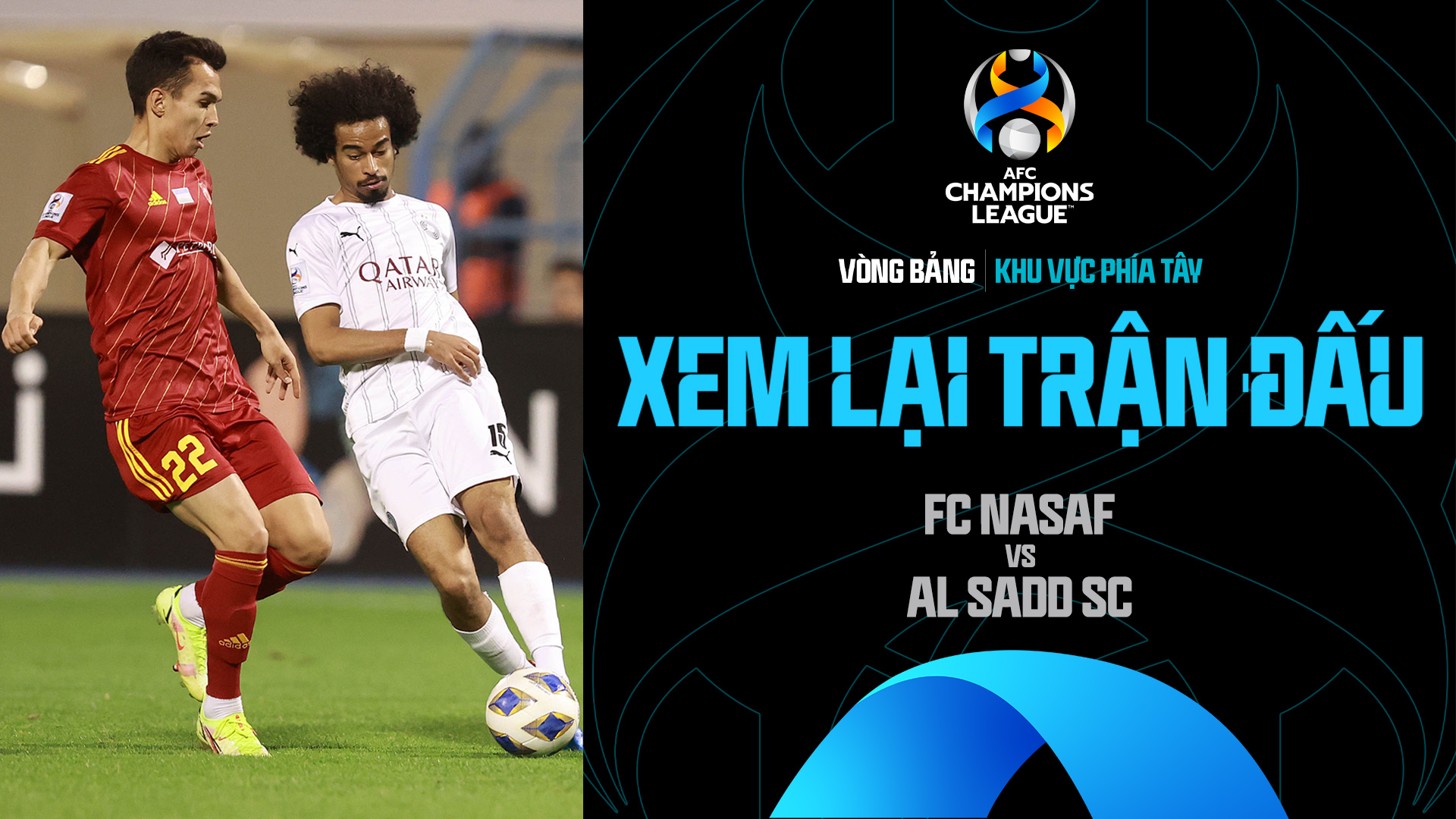 FC Nasaf Al Sadd SC Xem L i Tr n u AFC Champions League FPT Play