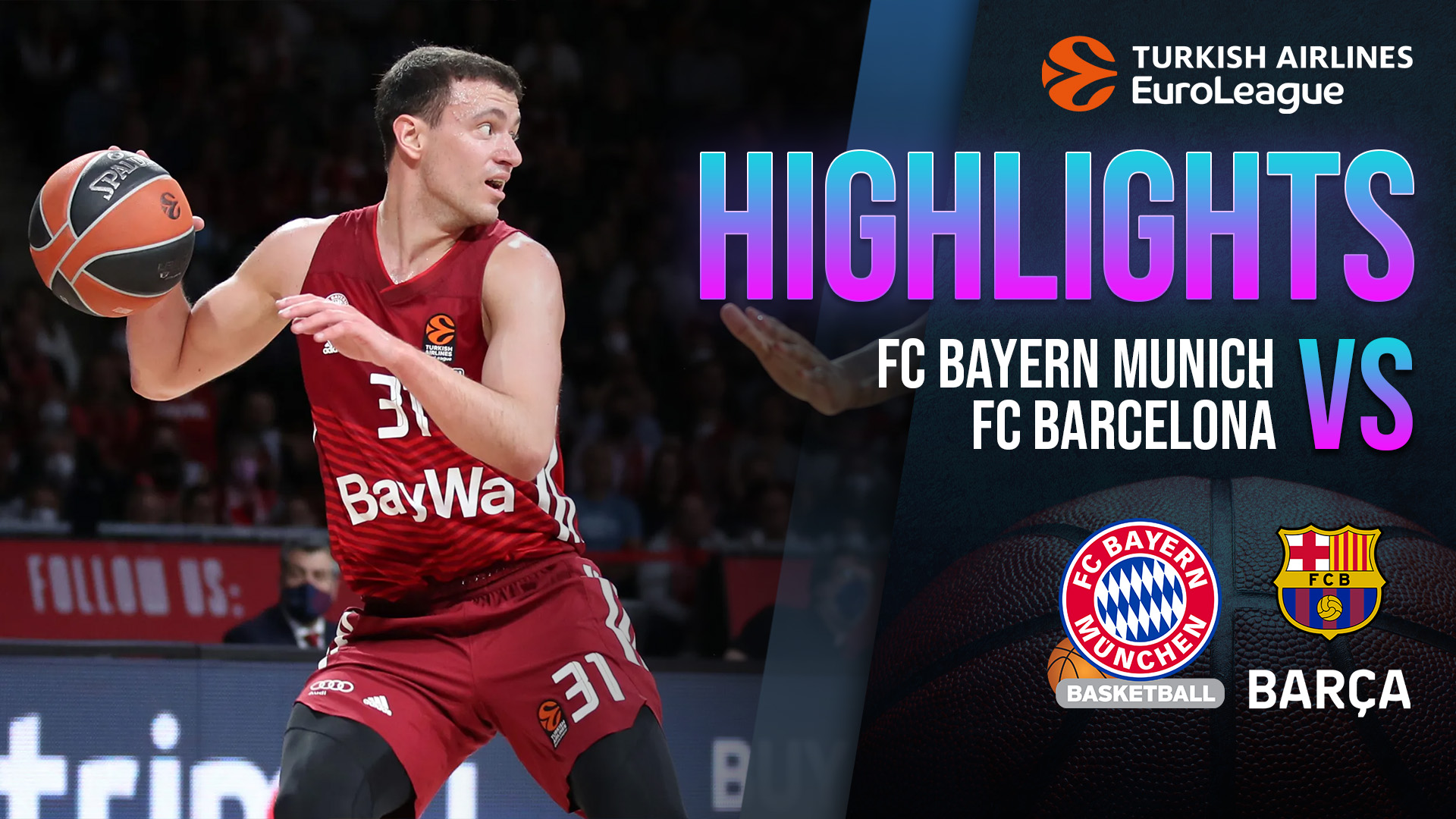 Bayern Munich - Barcelona | Hồi hộp từng giây - Turkish Airlines EuroLeague