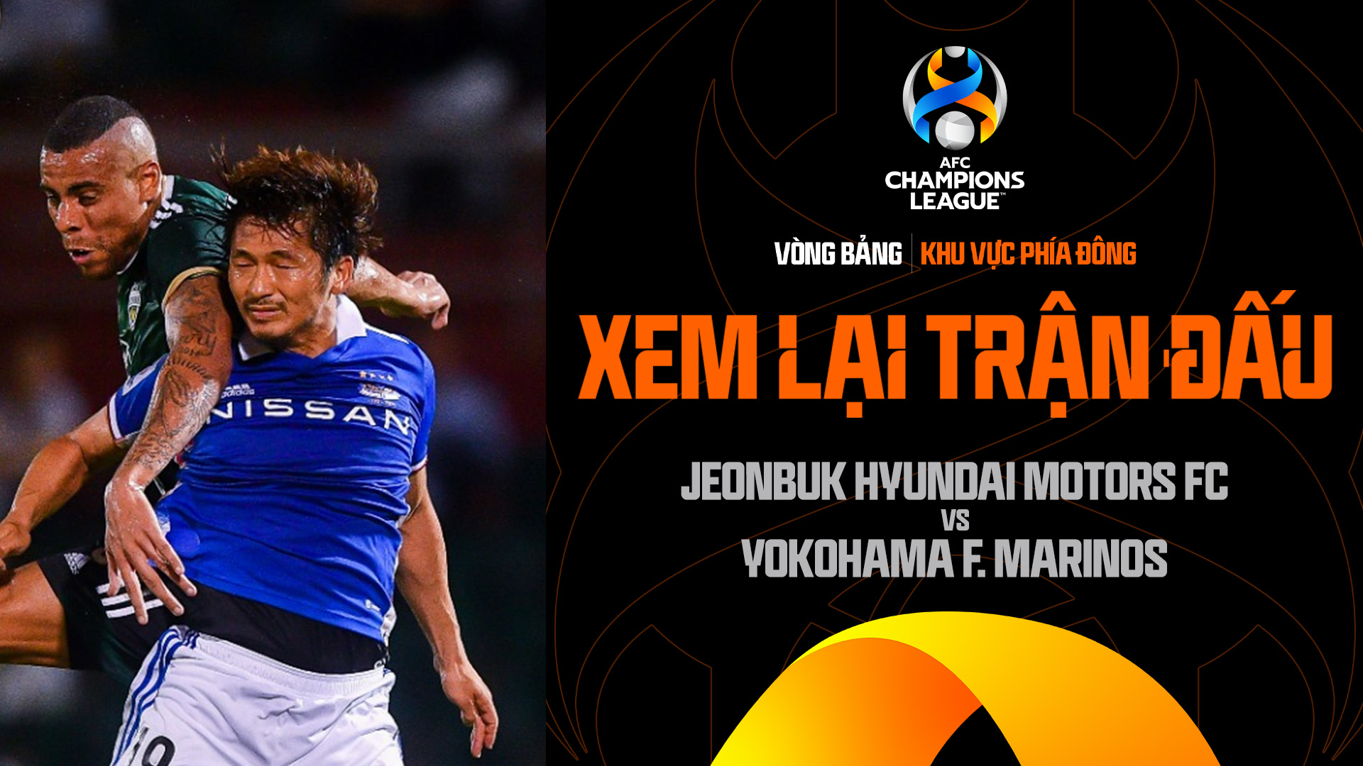 Jeonbuk Hyundai Motors FC - Yokohama F. Marinos | Xem lại trận đấu - AFC Champions League
