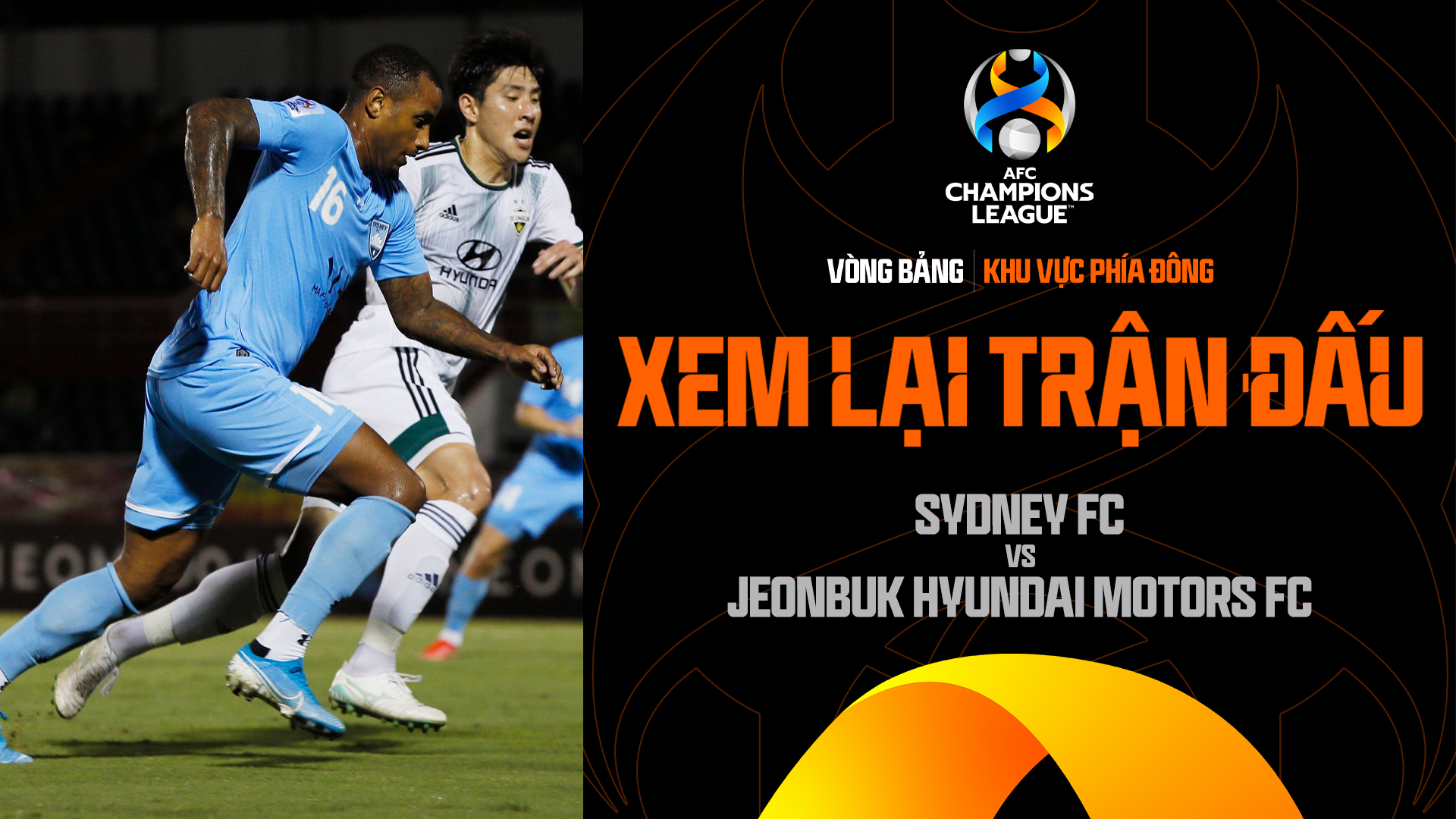 Sydney FC - Jeonbuk Hyundai Motors FC | Xem lại trận đấu - AFC Champions League