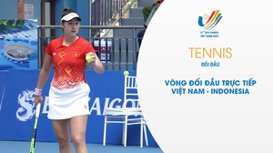Việt Nam - Indonesia | Đôi  nữ vòng đối đầu trực tiếp - Tennis SEA Games 31 