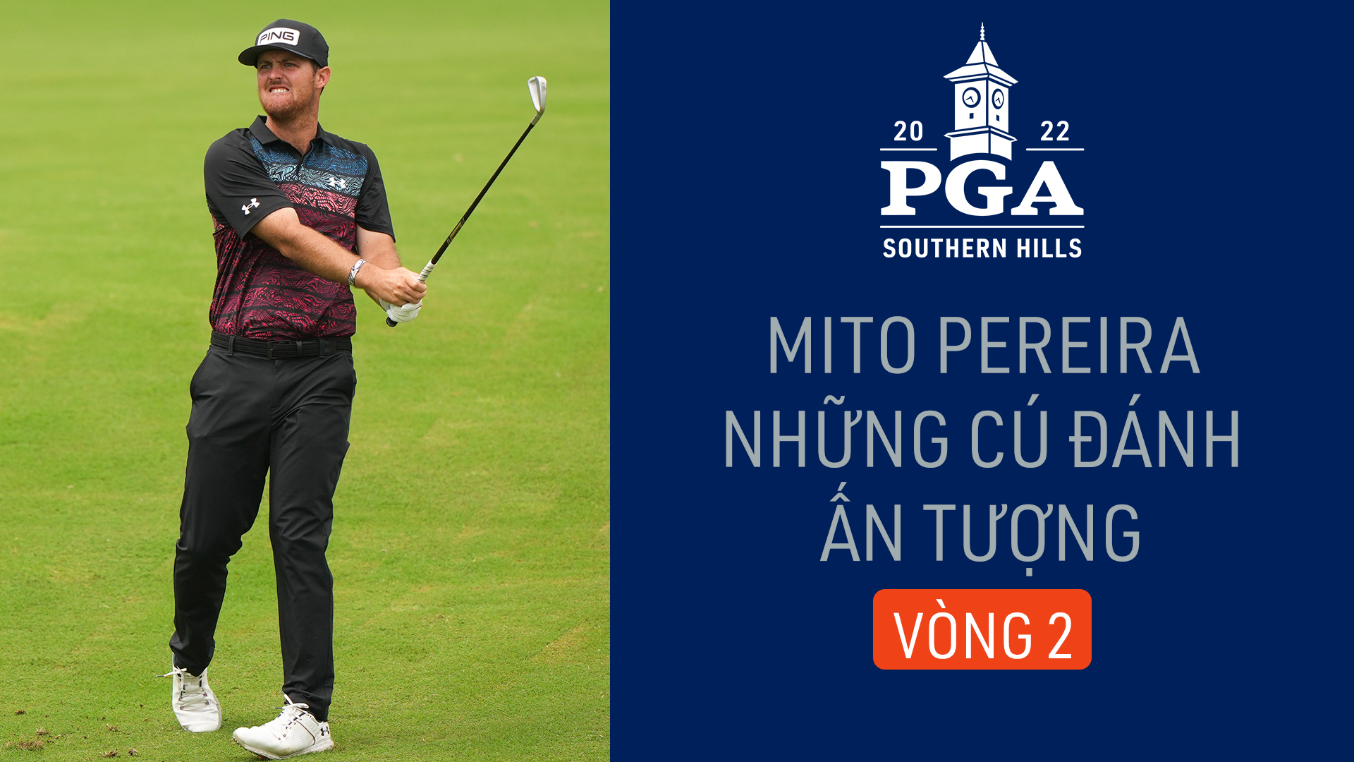 Mito Pereira và những cú đánh ấn tượng tại vòng 2 PGA