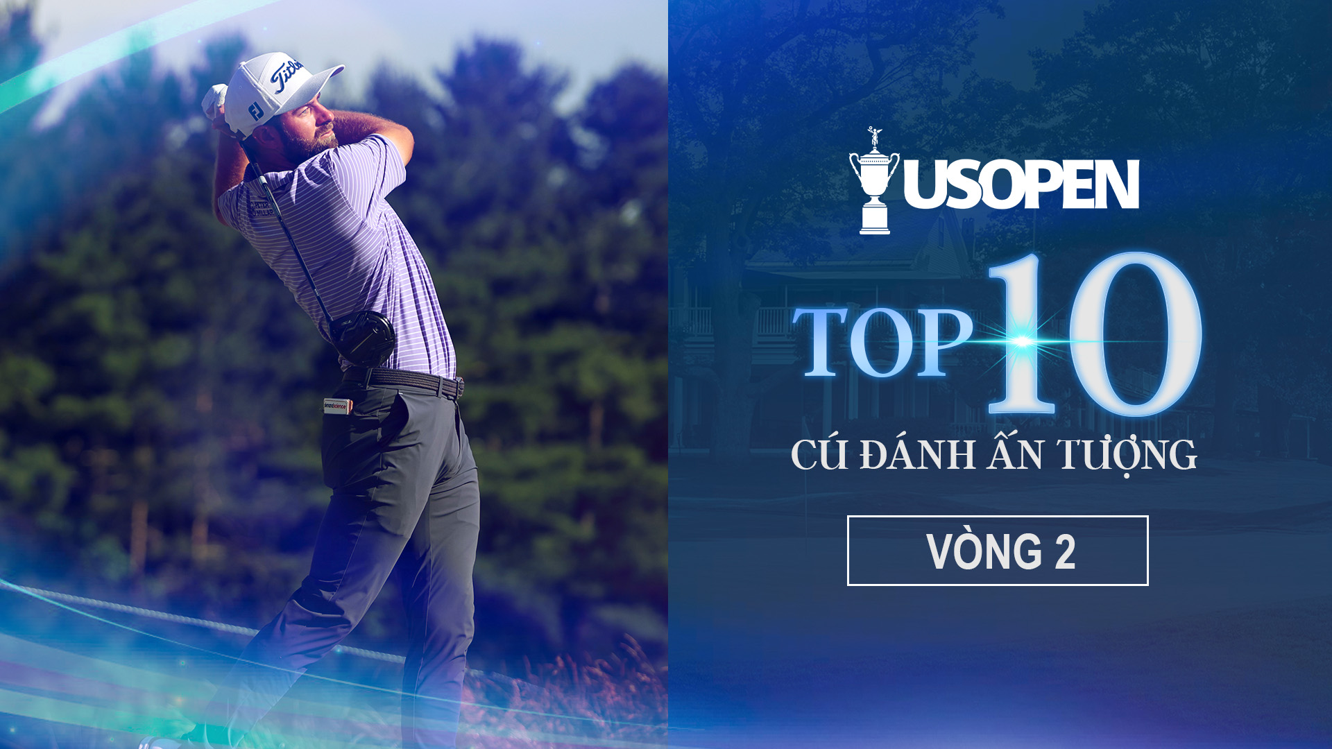TOP 10 cú đánh ấn tượng vòng 2 US Open - US Open Golf