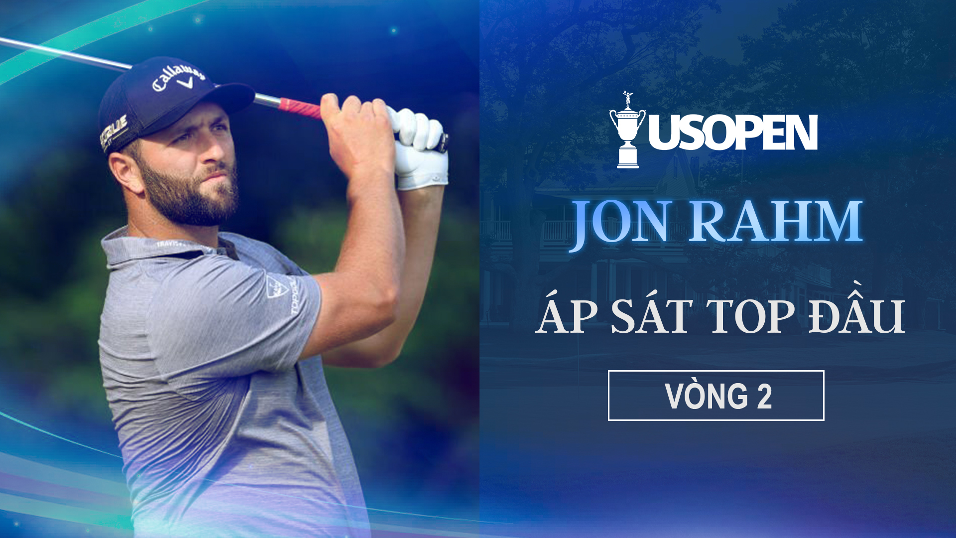 Jon Rahm áp sát top đầu | Vòng 2 US Open - US Open Golf