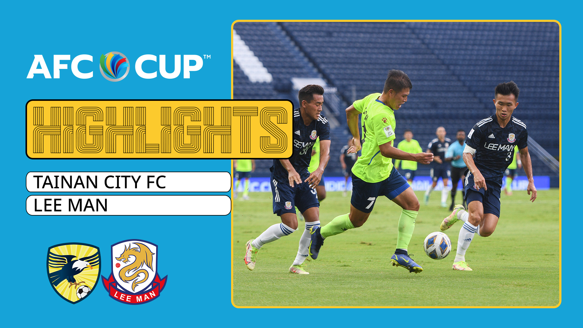 Tainan City FC Lee Man Ph t Cu i K ch T nh Highlights AFC Cup 