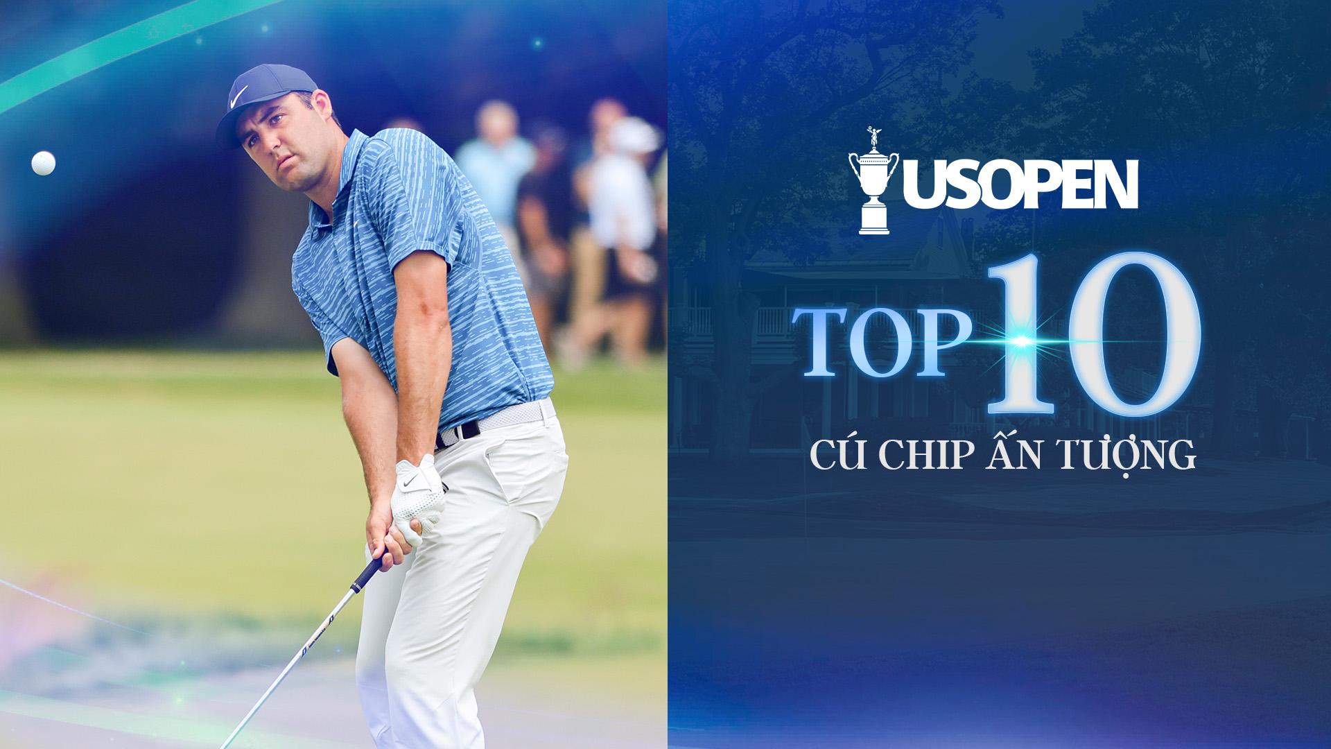 TOP 10 cú chip ấn tượng - US Open Golf