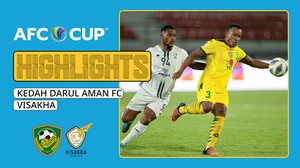 Kedah Darul Aman FC - Visakha | Chênh lệch đẳng cấp - Highlights AFC Cup 2022