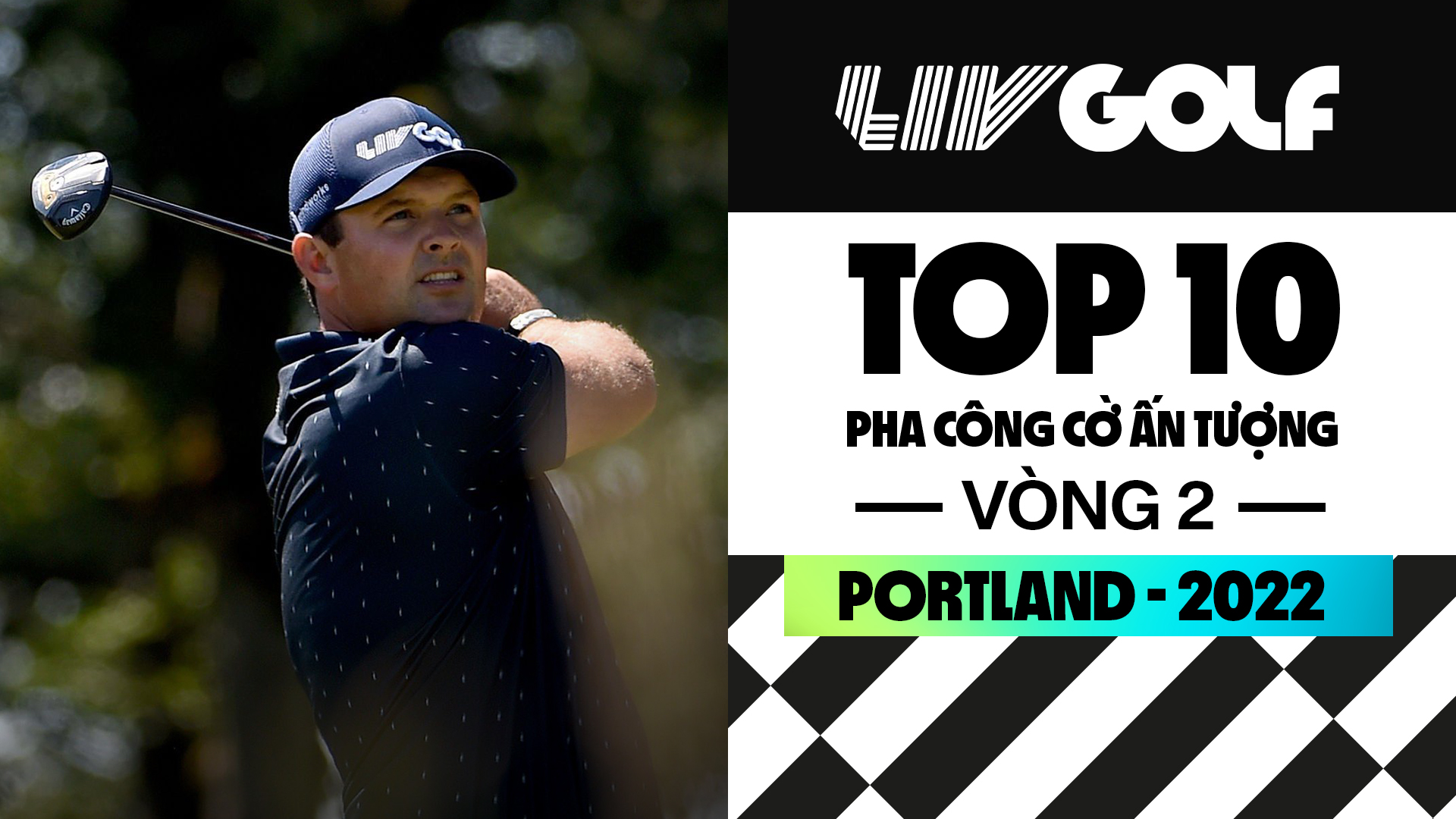 TOP 10 pha công cờ ấn tượng vòng 2 LIV Golf Portland 2022 - LIV Golf Portland 2022