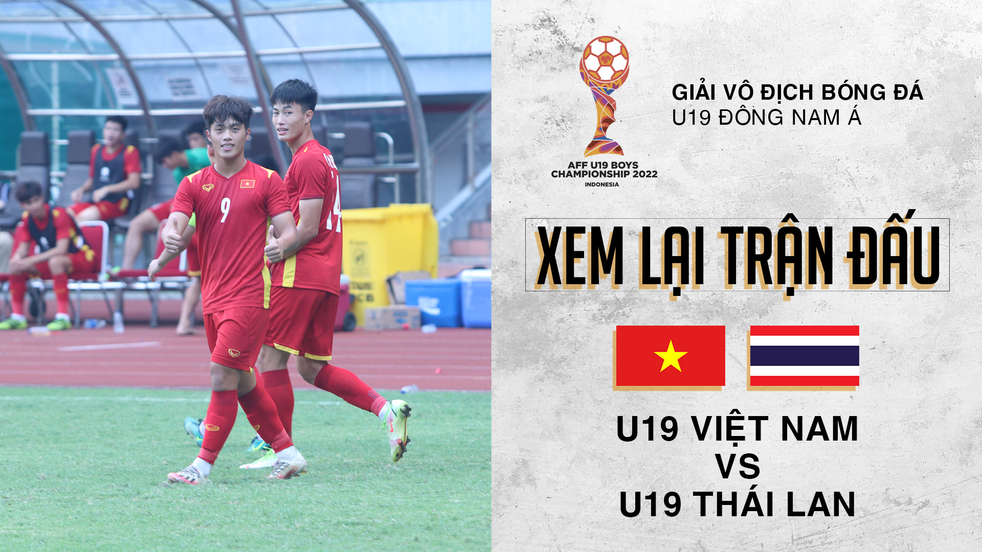 U19 Việt Nam - U19 Thái Lan | Xem lại trận đấu - U19 Đông Nam Á