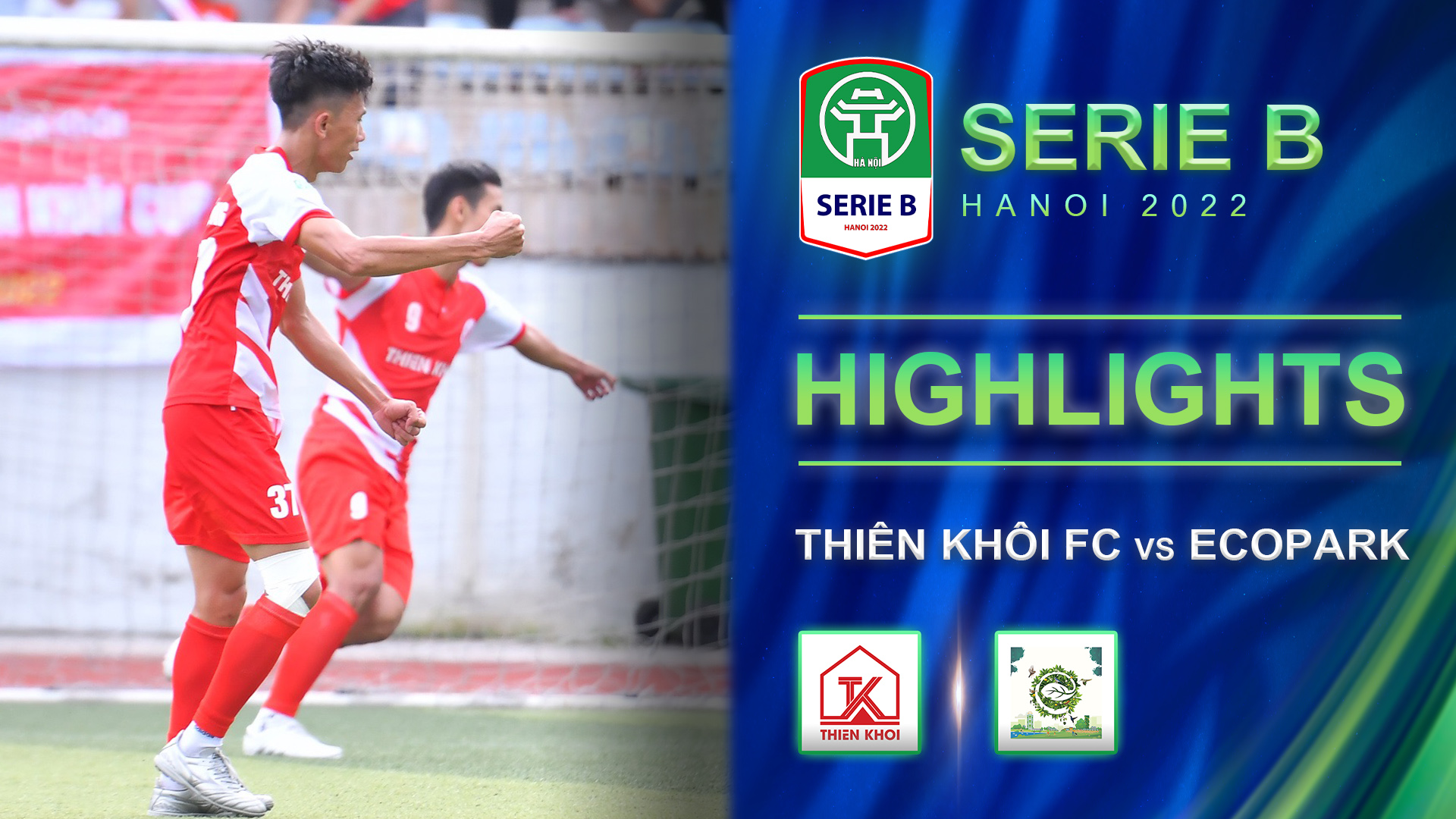 Thiên Khôi FC - Ecopark | Chiến thắng tối thiểu - Highlights Hà Nội Serie B 2022