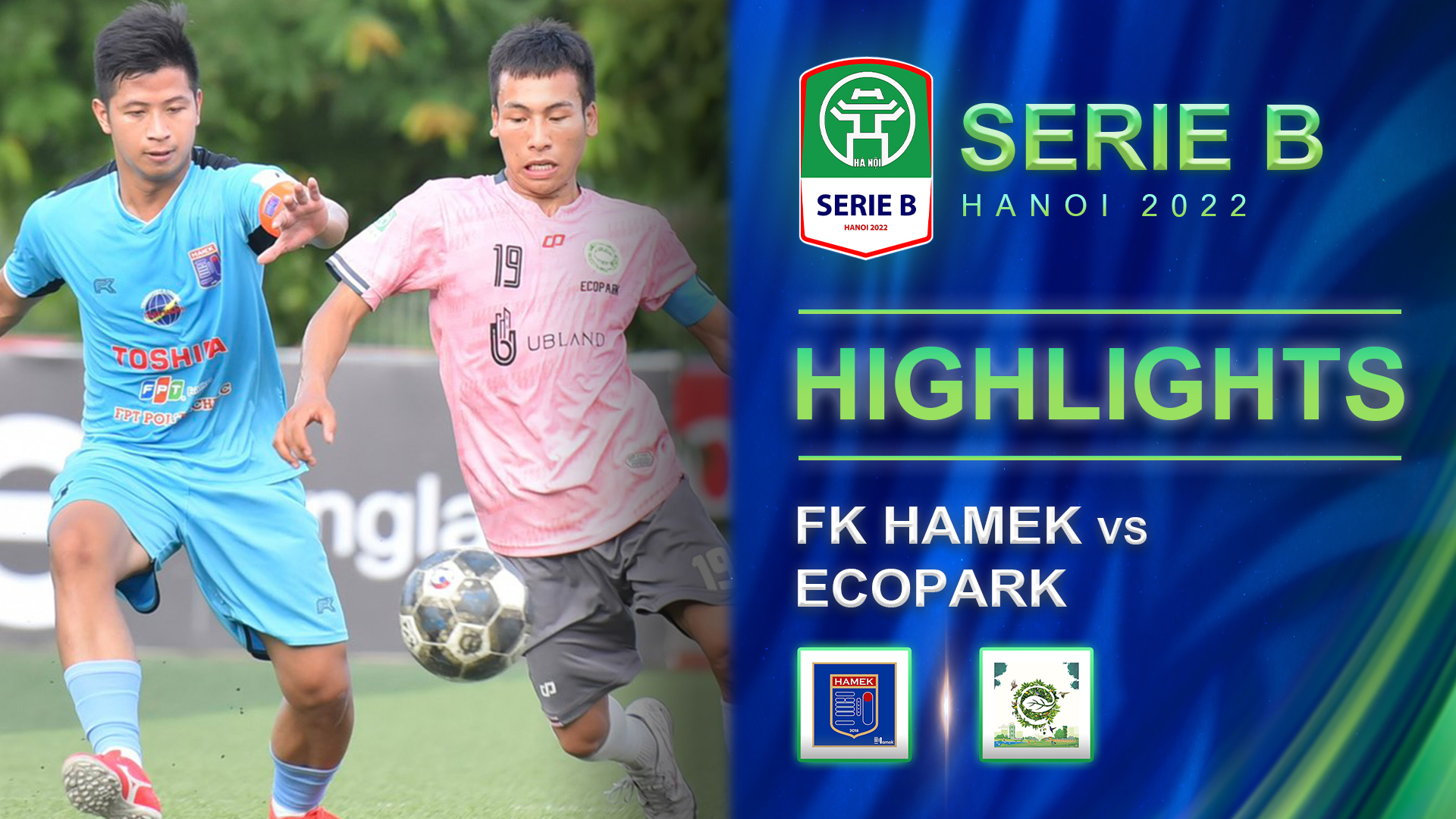 FK Hamek - Ecopark | Chiến thắng nhẹ nhàng - Highlights Hà Nội Serie B 2022