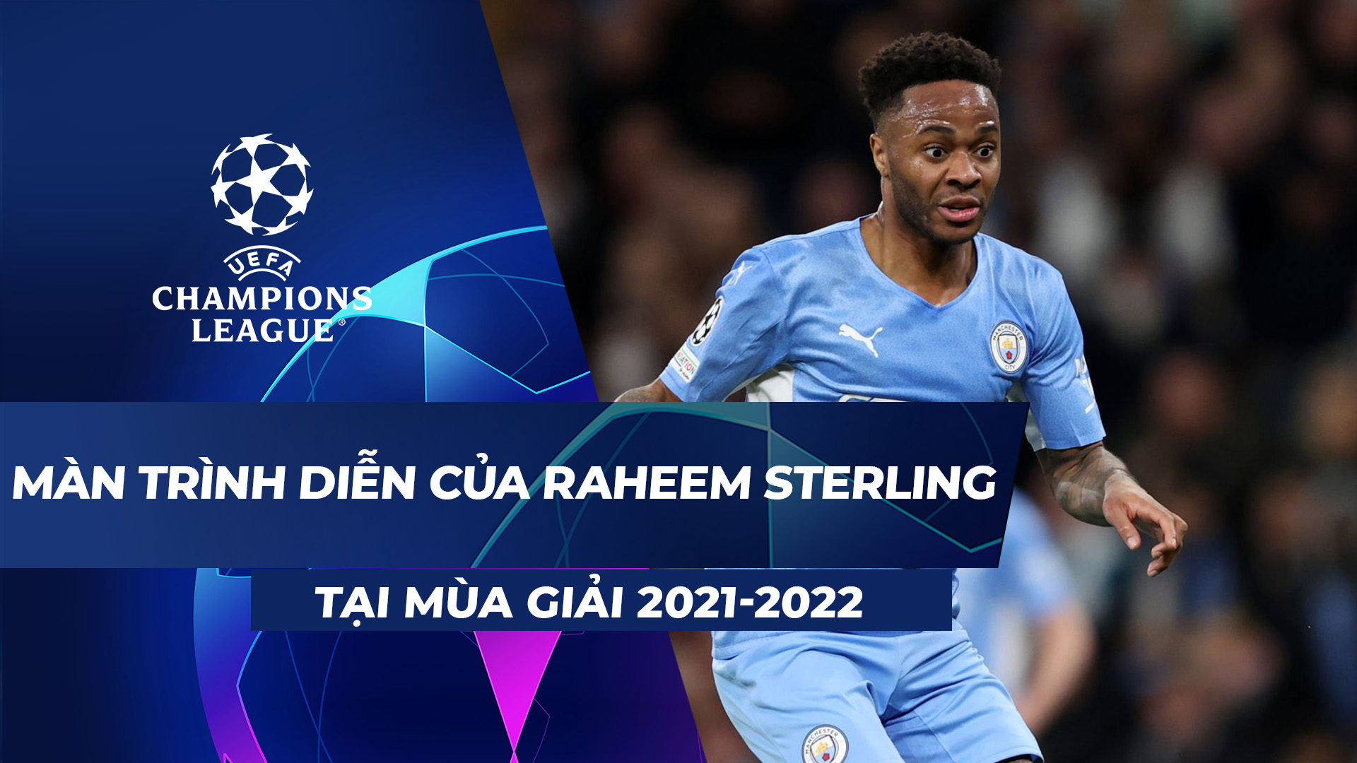Màn trình diễn của Raheem Sterling - UEFA Champions League