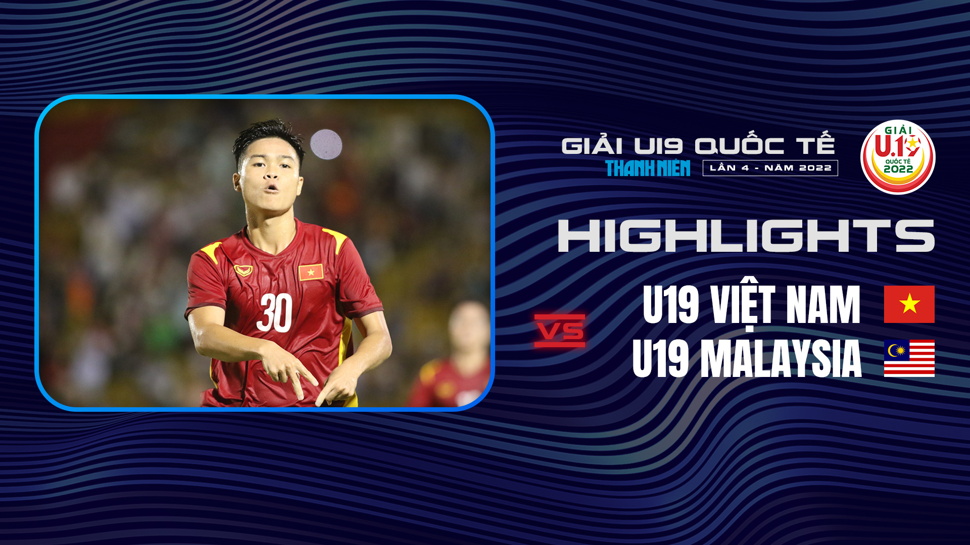 U19 Việt Nam - U19 Malaysia Highlights - U19 Viet Nam - U19 Malaysia Highlights