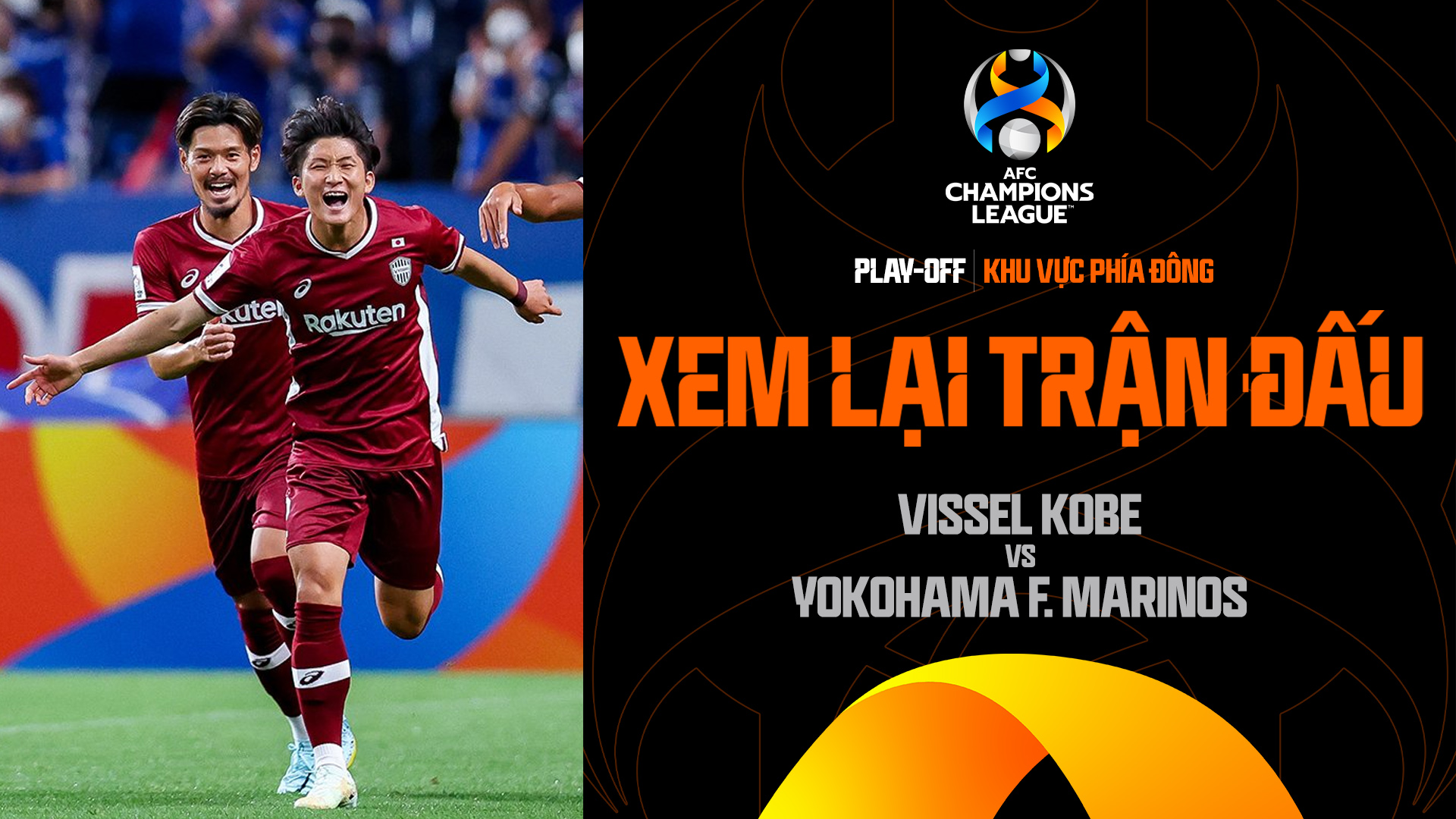 Vissel Kobe - Yokohama F. Marinos - AFC Champions League