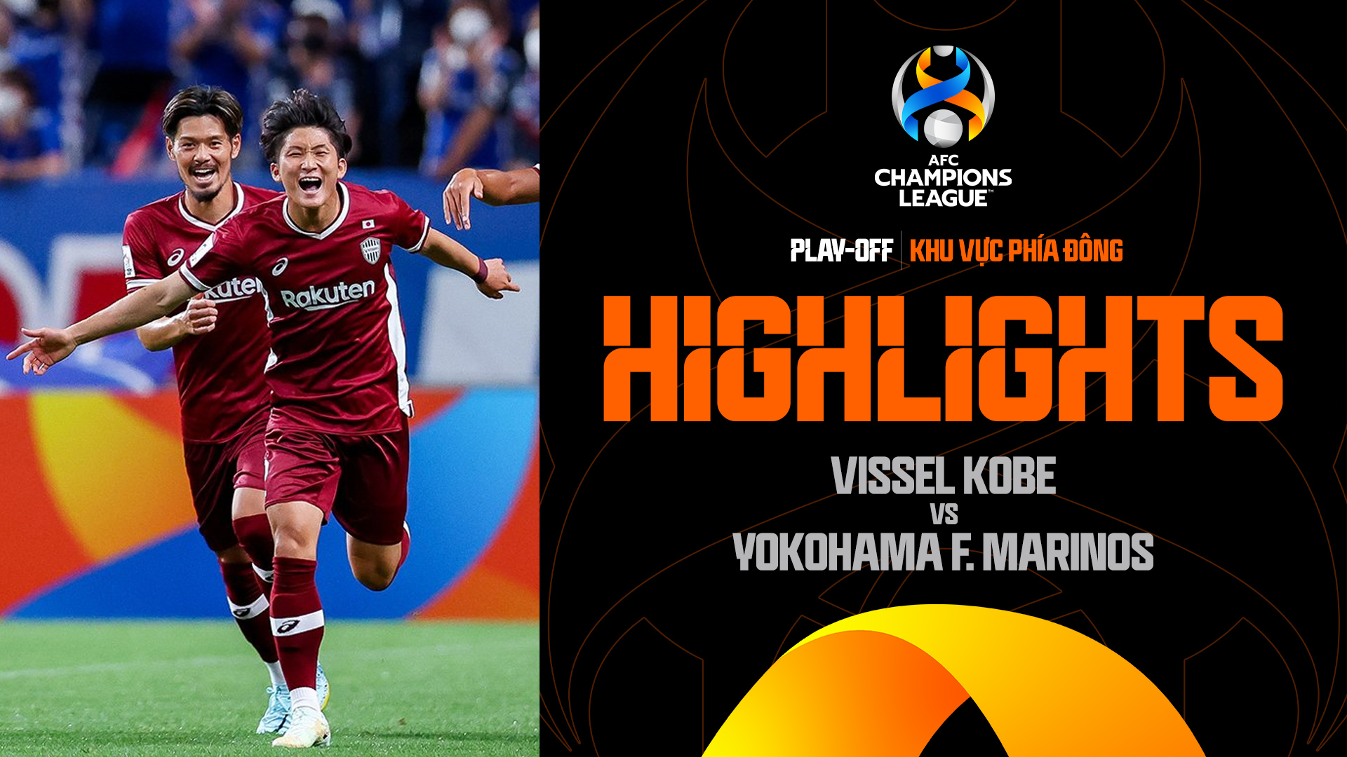 Vissel Kobe - Yokohama F. Marinos  Highlights - AFC Champions League