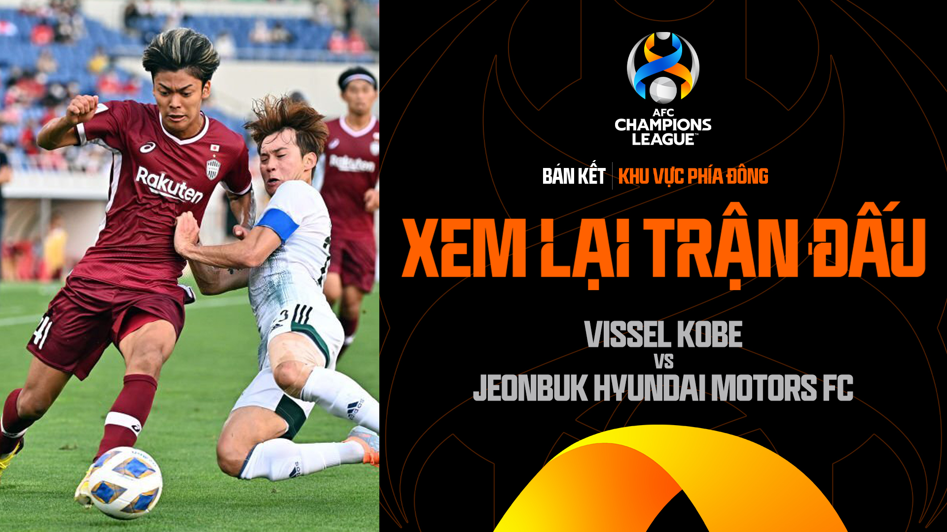 Vissel Kobe - Jeonbuk Hyundai Motors FC - AFC Champions League